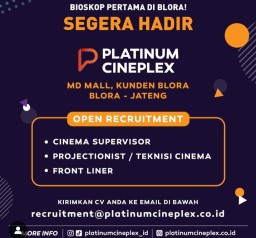 Platinum Cineplex membuka kesempatan warga Blora dan sekitarnya untuk bergabung menjadi tim (Memanggil.co/Instagram Platinum Cineplex)